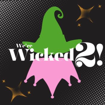 We're Wicked 2